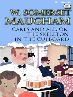 cover image of Cakes and Ale, or, the Skeleton in the Cupboard. Illustrated